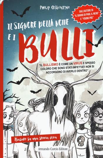 Il signore della notte e i bulli - Philip Osbourne - Libro Curcio 2018, Curcio Young/Adult | Libraccio.it