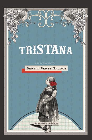 Tristana - Benito Pérez Galdós - Libro Curcio 2023, Curcio Young | Libraccio.it