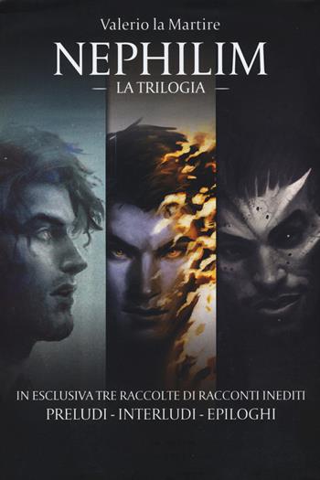 Nephilim. La trilogia - Valerio La Martire - Libro Curcio 2018, Electi | Libraccio.it