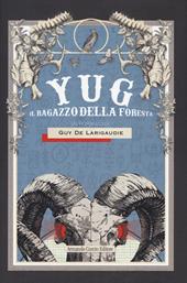 Yug. Il ragazzo della foresta