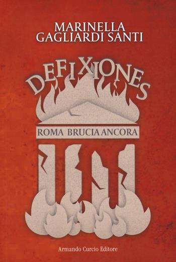 Defixiones. Roma brucia ancora - Marinella Gagliardi Santi - Libro Curcio 2023, New minds | Libraccio.it