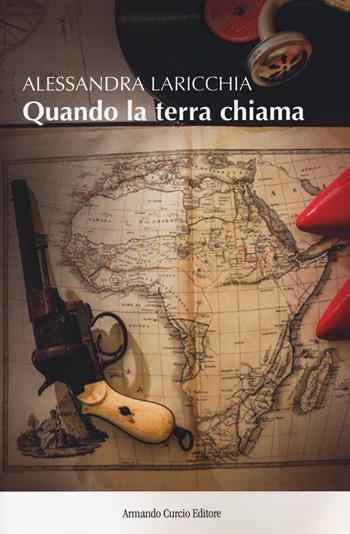 Quando la terra chiama - Alessandra Laricchia - Libro Curcio 2018, New minds | Libraccio.it