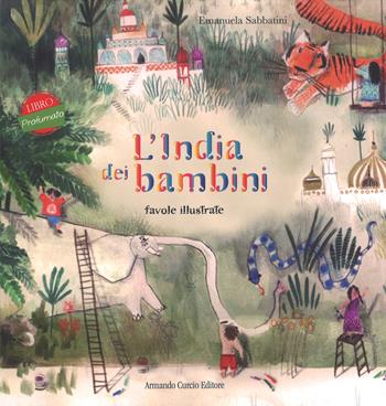 L' India dei bambini - Emanuela Sabbatini - Libro Curcio 2018, Curcio Kids | Libraccio.it