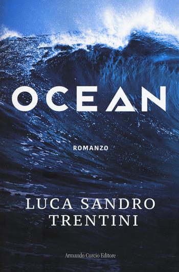 Ocean - Luca Sandro Trentini - Libro Curcio 2018, New minds | Libraccio.it