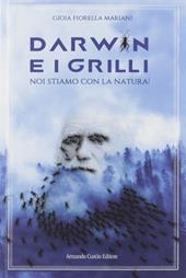 Darwin e i grilli. Noi stiamo con la natura