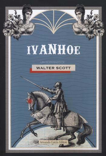 Ivanhoe - Walter Scott - Libro Curcio 2025, Curcio Young | Libraccio.it