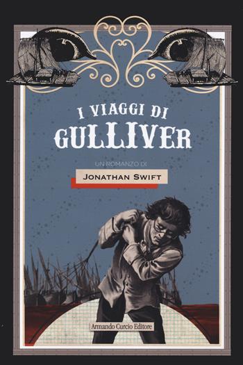 I viaggi di Gulliver - Jonathan Swift - Libro Curcio 2024, Curcio Young | Libraccio.it
