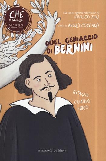 Quel geniaccio di Bernini - Angelo Coccaro - Libro Curcio 2023, Curcio Young | Libraccio.it