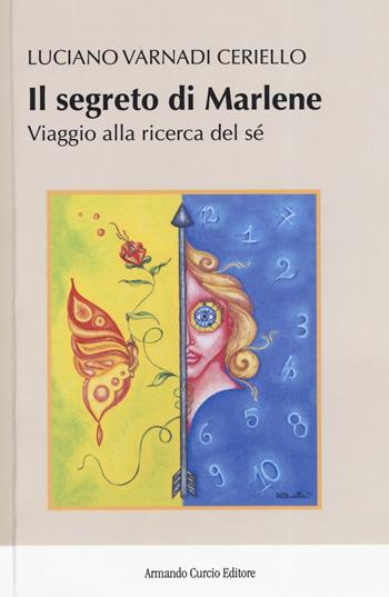 Il segreto di Marlene. Viaggio alla ricerca del sé - Luciano Varnadi Ceriello - Libro Curcio 2019, New minds | Libraccio.it