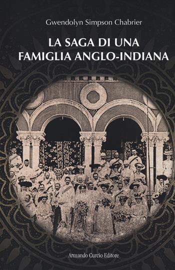 La saga di una famiglia anglo-indiana - Gwendolyn Simpson Chabrier - Libro Curcio 2020, Electi | Libraccio.it