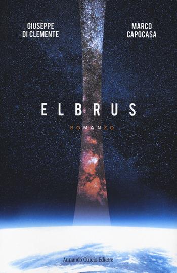Elbrus - Giuseppe Di Clemente, Marco Capocasa - Libro Curcio 2020, Electi | Libraccio.it