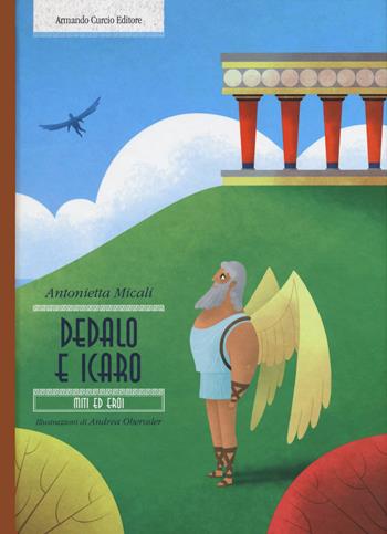 Dedalo e Icaro - Antonietta Micali - Libro Curcio 2020, Curcio Kids | Libraccio.it