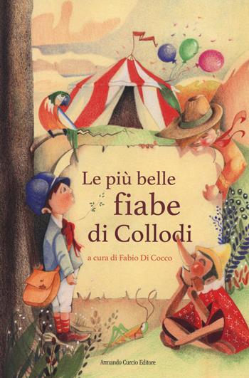 Le più belle fiabe di Collodi - Fabio Di Cocco - Libro Curcio 2020, Curcio Kids | Libraccio.it