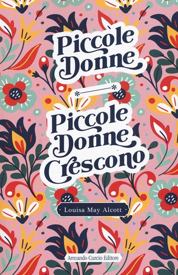 Piccole donne-Piccole donne crescono - Louisa May Alcott - Libro Curcio 2021, Curcio Young | Libraccio.it