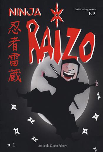 Ninja Raizo - F.5 - Libro Curcio 2020, Curcio Young/Adult | Libraccio.it