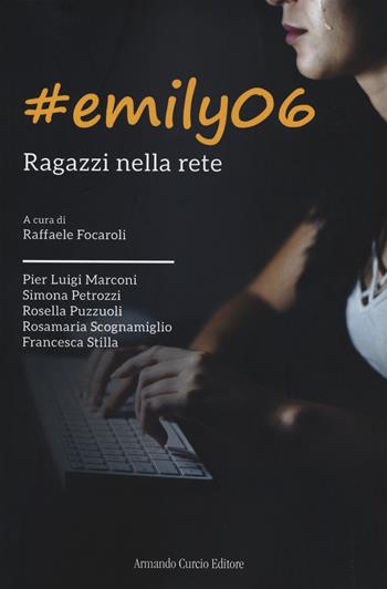 #emily06. Ragazzi nella rete  - Libro Curcio 2020, Electi | Libraccio.it