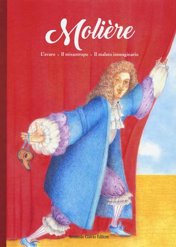 L'avaro-Il misantropo-Il malato immaginario - Molière - Libro Curcio 2021, Curcio Kids | Libraccio.it