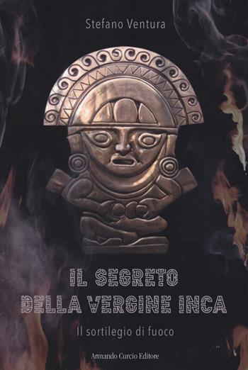 Il segreto della vergine inca - Stefano Ventura - Libro Curcio 2021, Electi | Libraccio.it