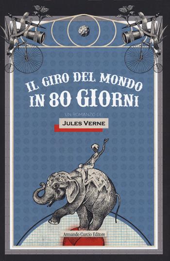 Il giro del mondo in 80 giorni - Jules Verne - Libro Curcio 2021, Curcio Young | Libraccio.it