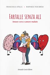 Farfalle senza ali. Amore vero e amore malato