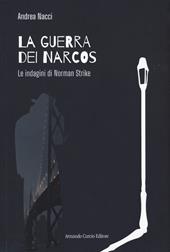 La guerra dei narcos. Le indagini di Norman Strike