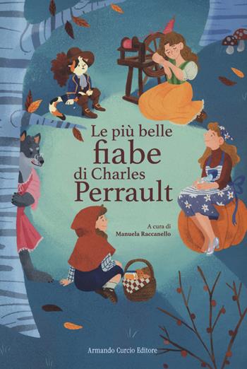 Le più belle fiabe di Perrault. Ediz. a colori - Charles Perrault - Libro Curcio 2022, Curcio Kids | Libraccio.it