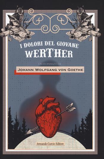 I dolori del giovane Werther - Johann Wolfgang Goethe - Libro Curcio 2022, Curcio Young | Libraccio.it