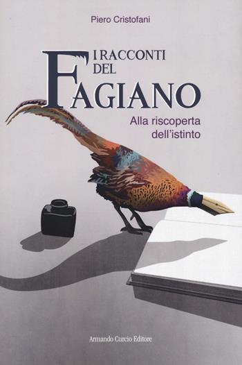 I racconti del fagiano - Piero Cristofani - Libro Curcio 2022, Electi | Libraccio.it