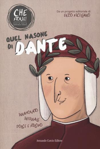 Quel nasone di Dante. Che storie! - Enzo Siciliano, Noemi Cinti - Libro Curcio 2022, Curcio Young | Libraccio.it