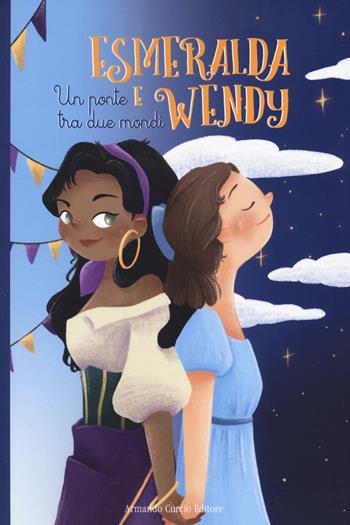 Esmeralda e Wendy. Un ponte tra due mondi da Victor Hugo e J. N. Barrie - James Matthew Barrie - Libro Curcio 2022, Curcio Kids | Libraccio.it