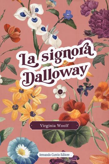 La signora Dalloway - Virginia Woolf - Libro Curcio 2023, Curcio Young | Libraccio.it