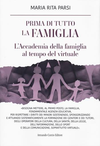 Prima di tutto la famiglia - Maria Rita Parsi - Libro Curcio 2025, Pensiero Parsi | Libraccio.it