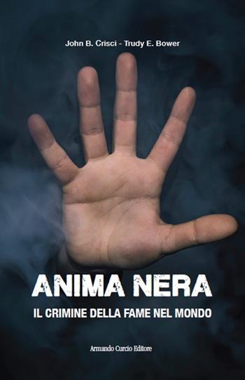 Anima nera - John B. Crisci, Trudy Bower - Libro Curcio 2024, Thrill | Libraccio.it
