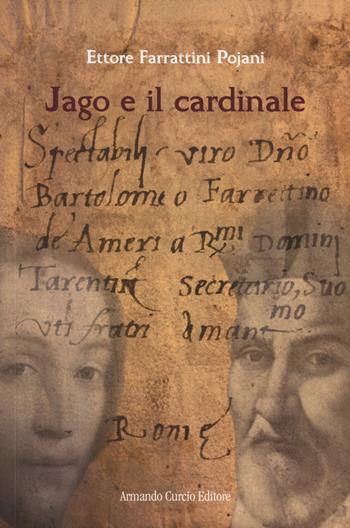 Jago e il cardinale - Ettore Farrattini Pojani - Libro Curcio 2023, Electi | Libraccio.it