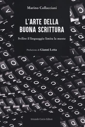 L'arte della buona scrittura. Svilire il linguaggio limita la mente - Marino Collacciani - Libro Curcio 2025, Think! | Libraccio.it