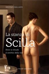 La stanza di Scilla. Dove si chiude il cerchio della vita