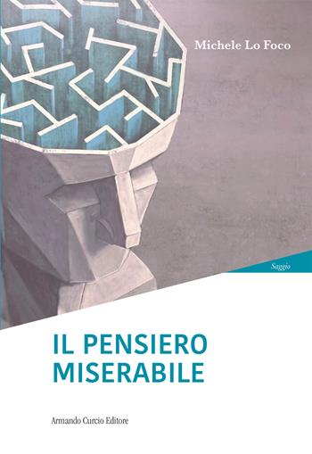 Il pensiero miserabile - Michele Lo Foco - Libro Curcio 2026, Pensiero Parsi | Libraccio.it