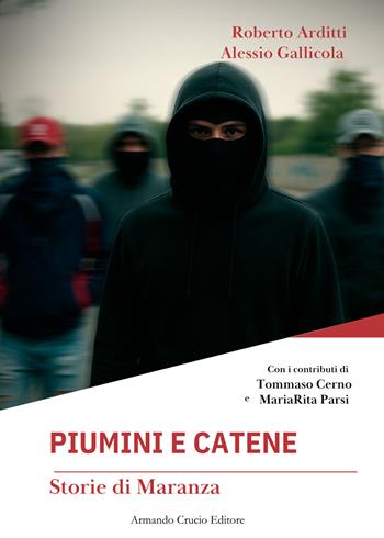 Piumini e catene. Storie di maranza - Roberto Arditti, Alessio Gallicola - Libro Curcio 2026, Le Perle | Libraccio.it