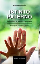 Istinto paterno. Riflessioni di un padre separato