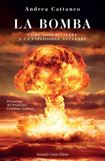 La bomba - Andrea Cattaneo - Libro Curcio 2026 | Libraccio.it