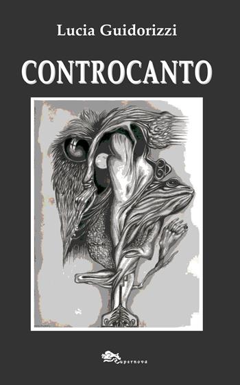 Controcanto - Lucia Guidorizzi - Libro Supernova 2015, Poesia | Libraccio.it