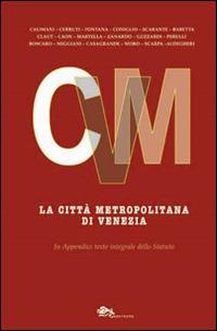 La città metropolitana di Venezia - Pierpaolo Baretta, Riccardo Calimani, Maurizio Cerruti - Libro Supernova 2016, Venezia | Libraccio.it