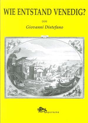 Wie entstand Venedig? - Giovanni Distefano - Libro Supernova 2017, Venezia flash | Libraccio.it