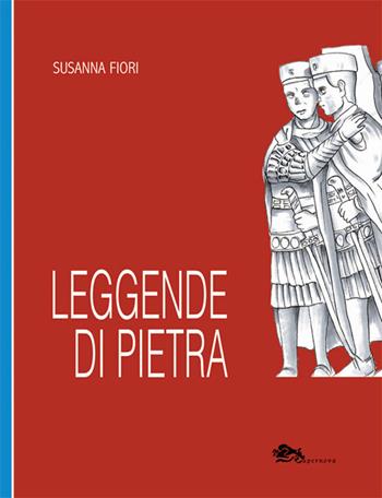 Leggende di pietra - Susanna Fiori - Libro Supernova 2017, Venezia | Libraccio.it