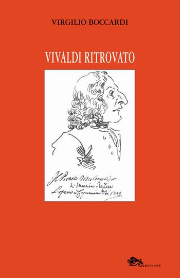 Vivaldi ritrovato - Virgilio Boccardi - Libro Supernova 2017, VeneziaStory | Libraccio.it