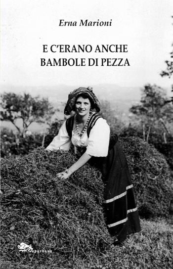 E c'erano anche bambole di pezza - Erna Marioni - Libro Supernova 2019, Narrativa italiana | Libraccio.it