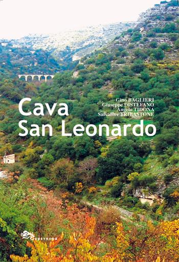 Cava San Leonardo - Gino Baglieri, Giuseppe Distefano, Angelo Tidona - Libro Supernova 2019, Saggi | Libraccio.it