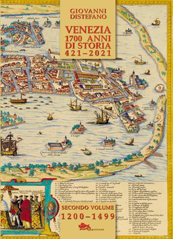 Venezia 1700 anni di storia 421-2021. Vol. 2 - Giovanni Distefano - Libro Supernova 2020 | Libraccio.it