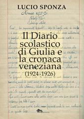 Il diario scolastico di Giulia e la cronaca veneziana (1924-1926)