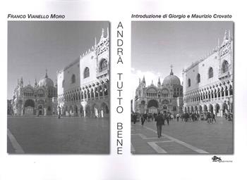 Andrà tutto bene. Ediz. illustrata - Franco Vianello Moro - Libro Supernova 2023, Storia di Venezia | Libraccio.it